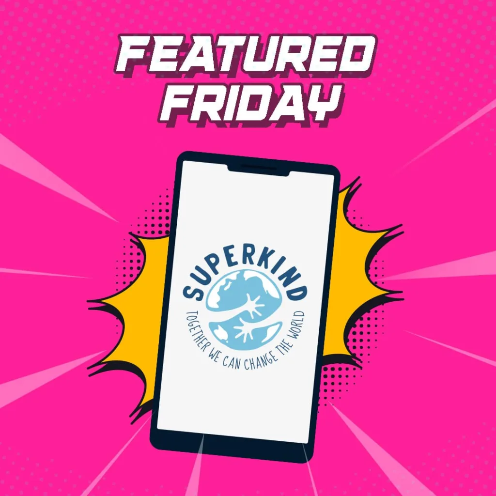 Superkind Featured Friday